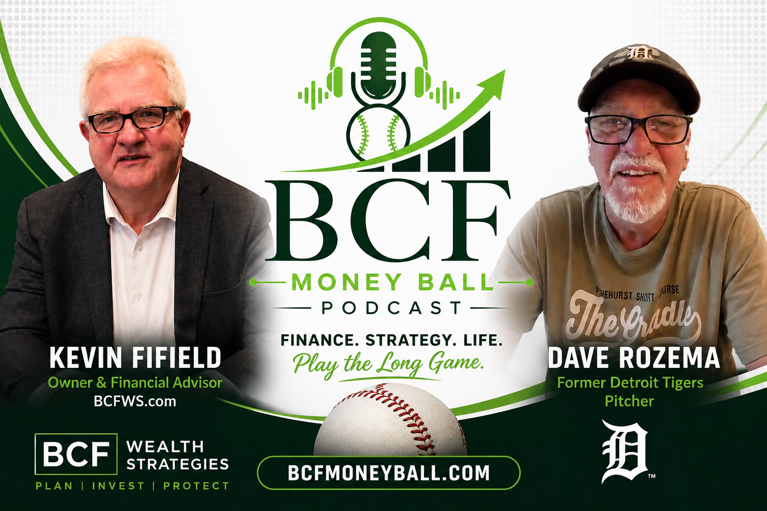 Two men sit on either side of a large BC Money Ball Podcast logo; Kevin Fifield (left) and Dave Rozema (right) with titles and roles visible: Owner & Financial Advisor and Former Detroit Tigers Pitcher, respectively.